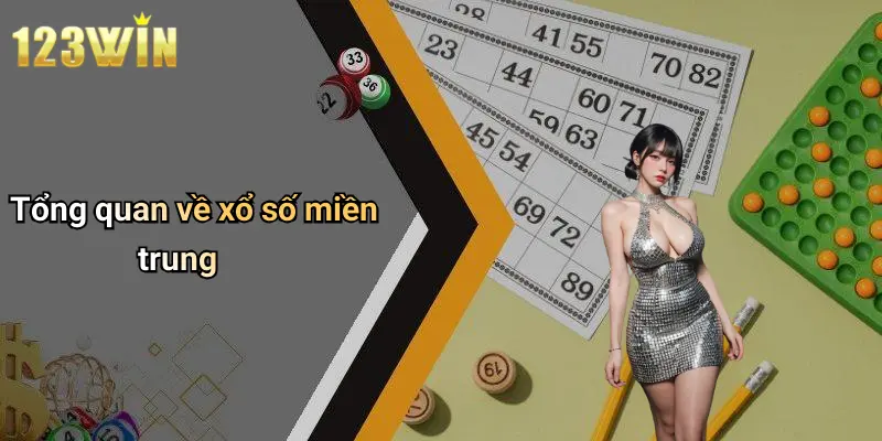 Tổng quan về xổ số miền trung